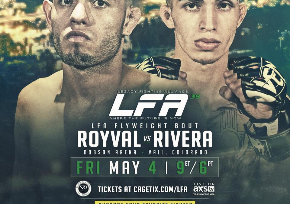 Brandon Royval is LFA: Legacy Fighting Alliance poster official!!!! Fight is in Vail, CO – buy tickets at Cagetix.com or watch live on AXS TV Fights!