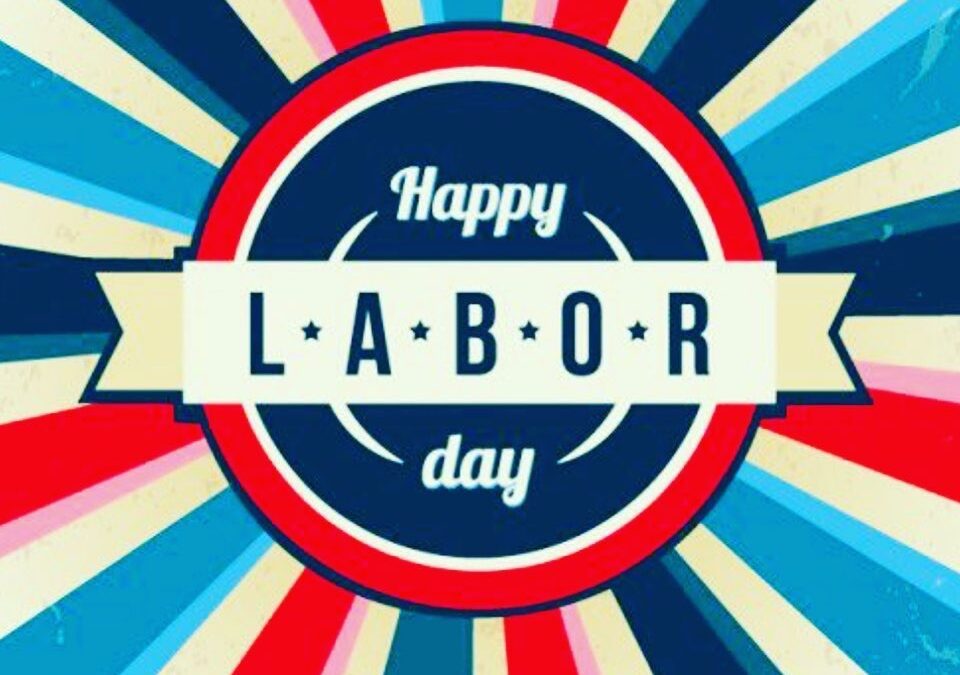 LABOR DAY!